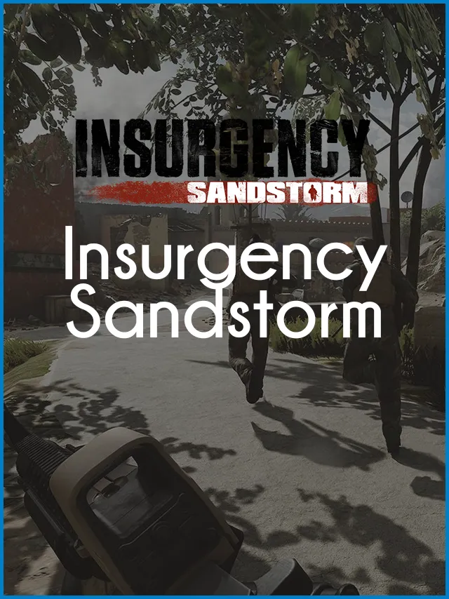 Insurgency Sandstorm